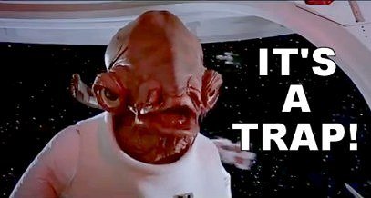 Admiral-Ackbar-Its-A-Trap.jpg.9d3969f6562f31a3ead18f072a5498d3 | The Outerhaven