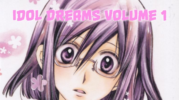 Idol Dreams Volume 1-750x | The Outerhaven
