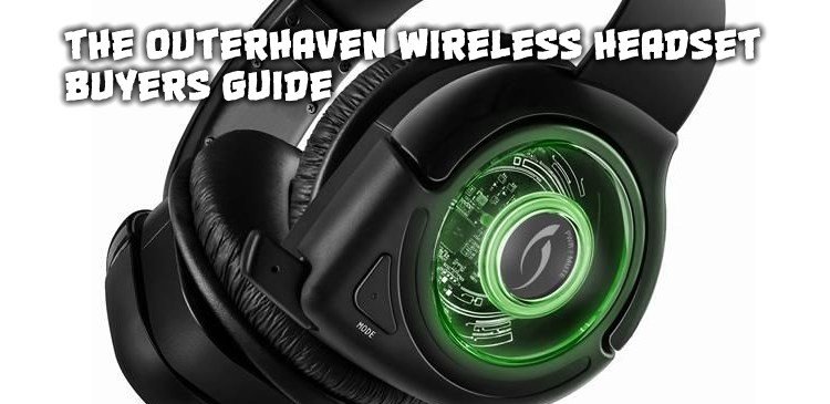toh-wireless-headset-buyers-guide | The Outerhaven