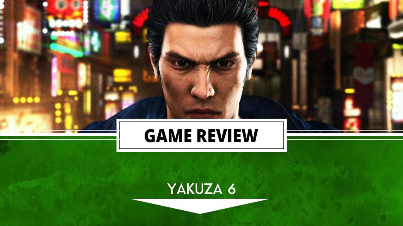 Yakuza 6 review | The Outerhaven Yakuza 6 review