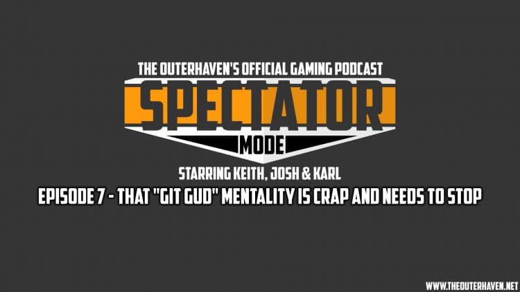 Spectator Mode Podcast - episode 7 banner | The Outerhaven