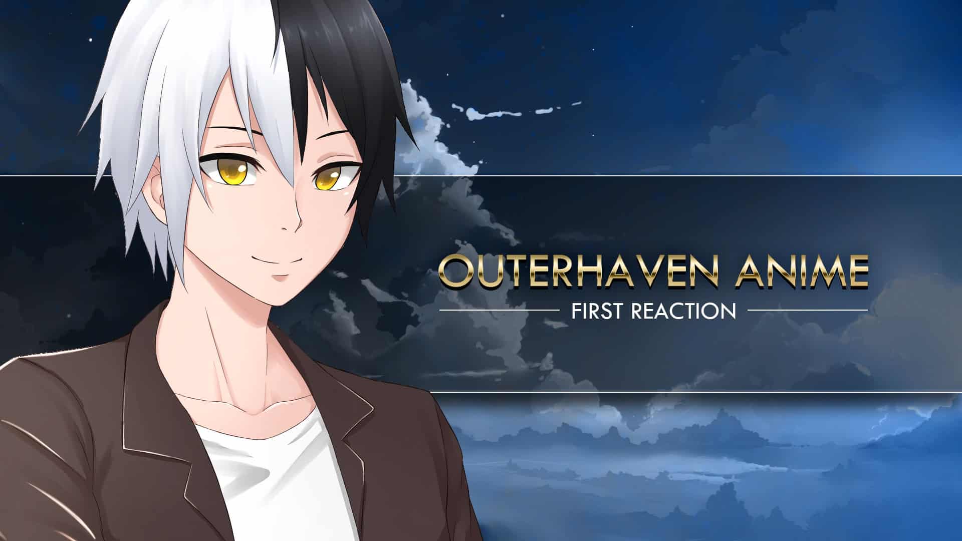 first reaction | The Outerhaven