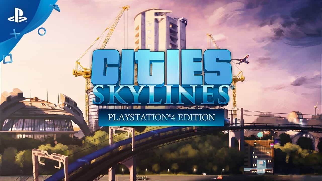 May PS Plus Game include ‘Cities: Skylines’ Cities Skylines PlayStation 4