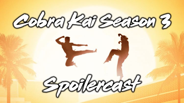 Netflix Cobra Kai Season 3 Spoilercast