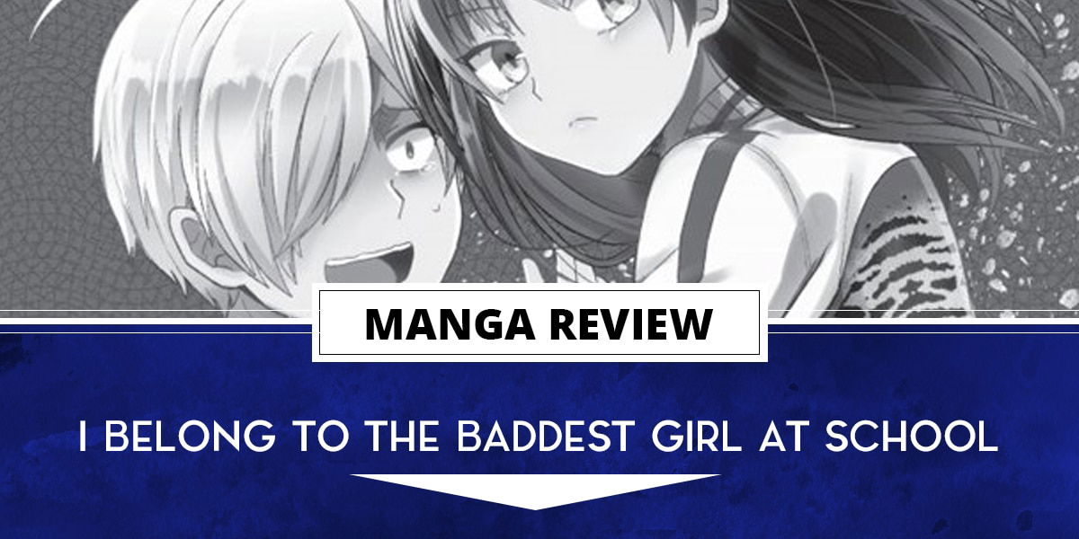 Im In Love With The Baddest Girl In School Anime Manga Review: I Belong to the Baddest Girl at School Vol. 3