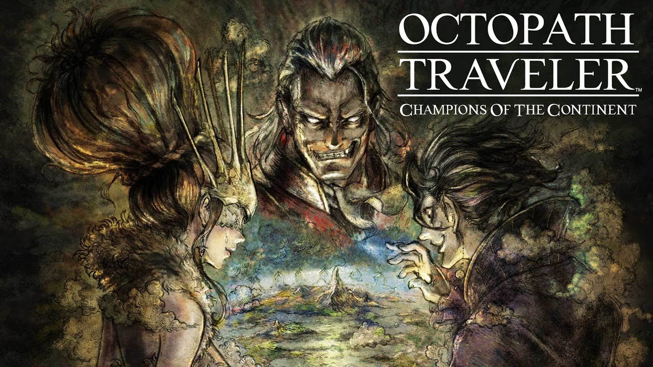 Octopath Traveler Champions of the Continent | The Outerhaven Octopath Traveler Champions of the Continent