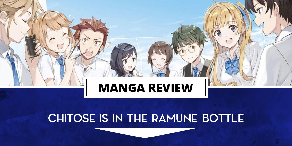 Manga Review: Chitose is in the Ramune Bottle Vol. 6
