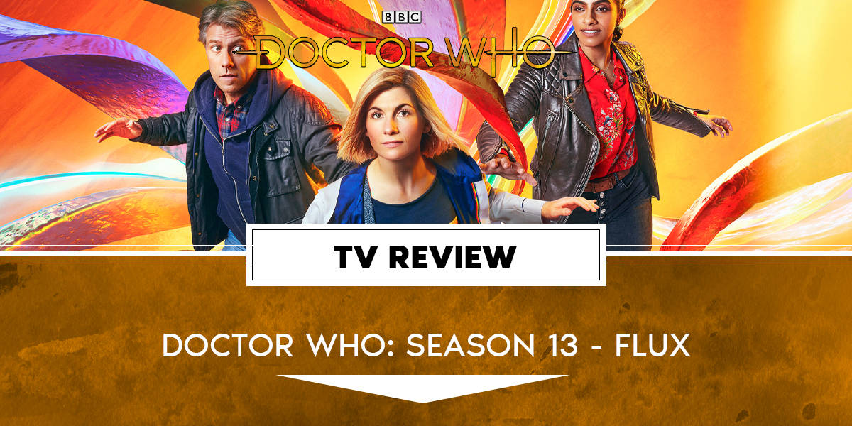 Doctor-Who-Season-13-Header | The Outerhaven Doctor Who, Flux
