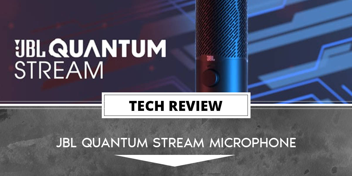 JBL_Quantum_Stream_Header | The Outerhaven