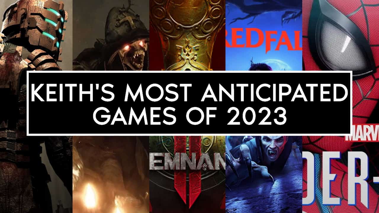Keith's Most Anticipated Games of 2023 | The Outerhaven Keith's Most Anticipated Games of 2023