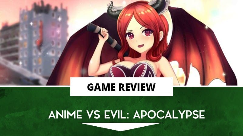 Anime vs Evil: Apocalypse review | The Outerhaven Anime vs Evil: Apocalypse Review (PC)