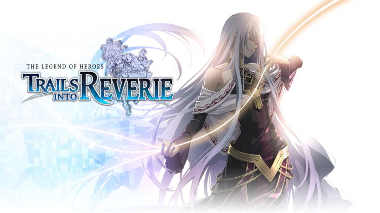 Legend of Heroes: Trails into Reverie