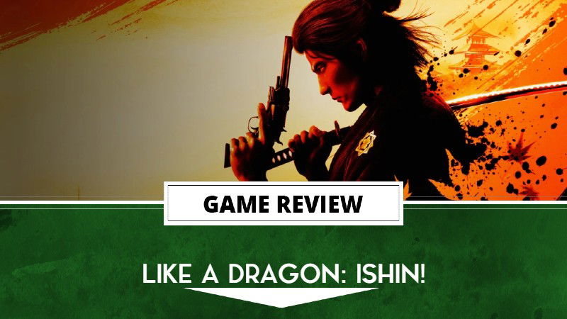 Like A Dragon: Ishin! Review (XSX) — A Blast From The Past