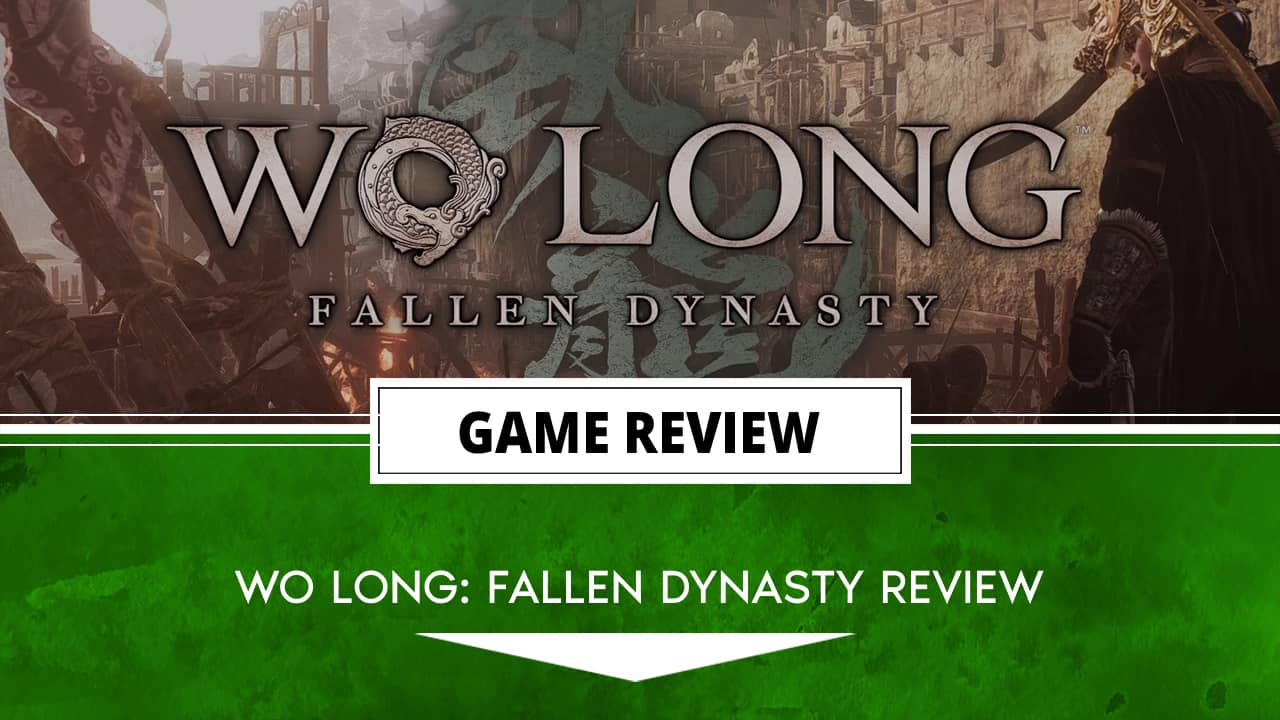 Wo Long: Fallen Dynasty Review (PC) – Similar But Also Different Wo Long: Fallen Dynasty Review (PC) - Similar But Also Different