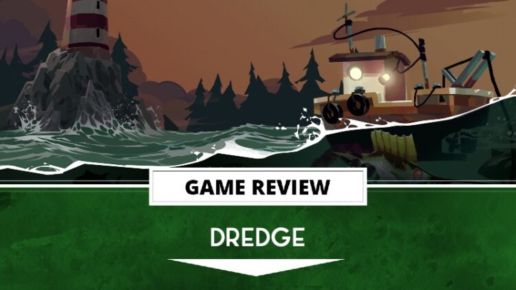 Dredge Review