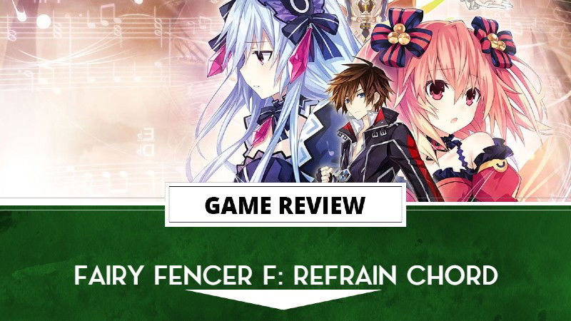 Fairy Fencer F Refrain Chord review | The Outerhaven Fairy Fencer F Idea Factory