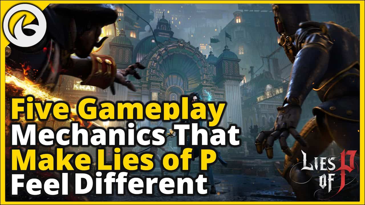 lies of p gameplay mechanics_1280x720 | The Outerhaven lies of p gameplay mechanics_1280x720