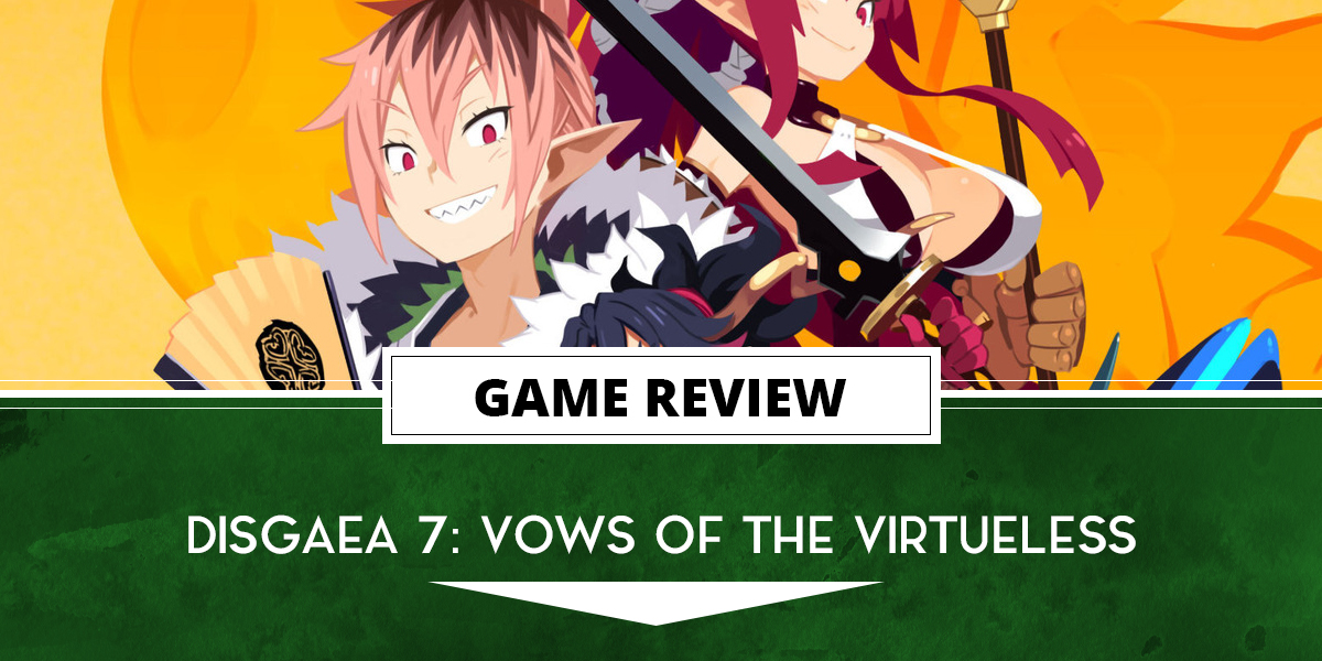 Disgaea 7: Vows of the Virtueless Review | The Outerhaven Disgaea 7: Vows of the Virtueless Review
