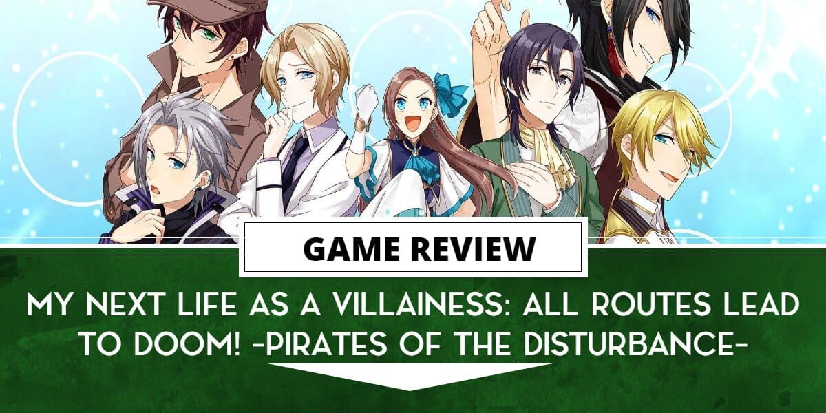 My Next Life as a Villainess: All Routes Lead to Doom! -Pirates of the Disturbance Review (NSW) | The Outerhaven My Next Life as a Villainess: All Routes Lead to Doom! -Pirates of the Disturbance Review (NSW)