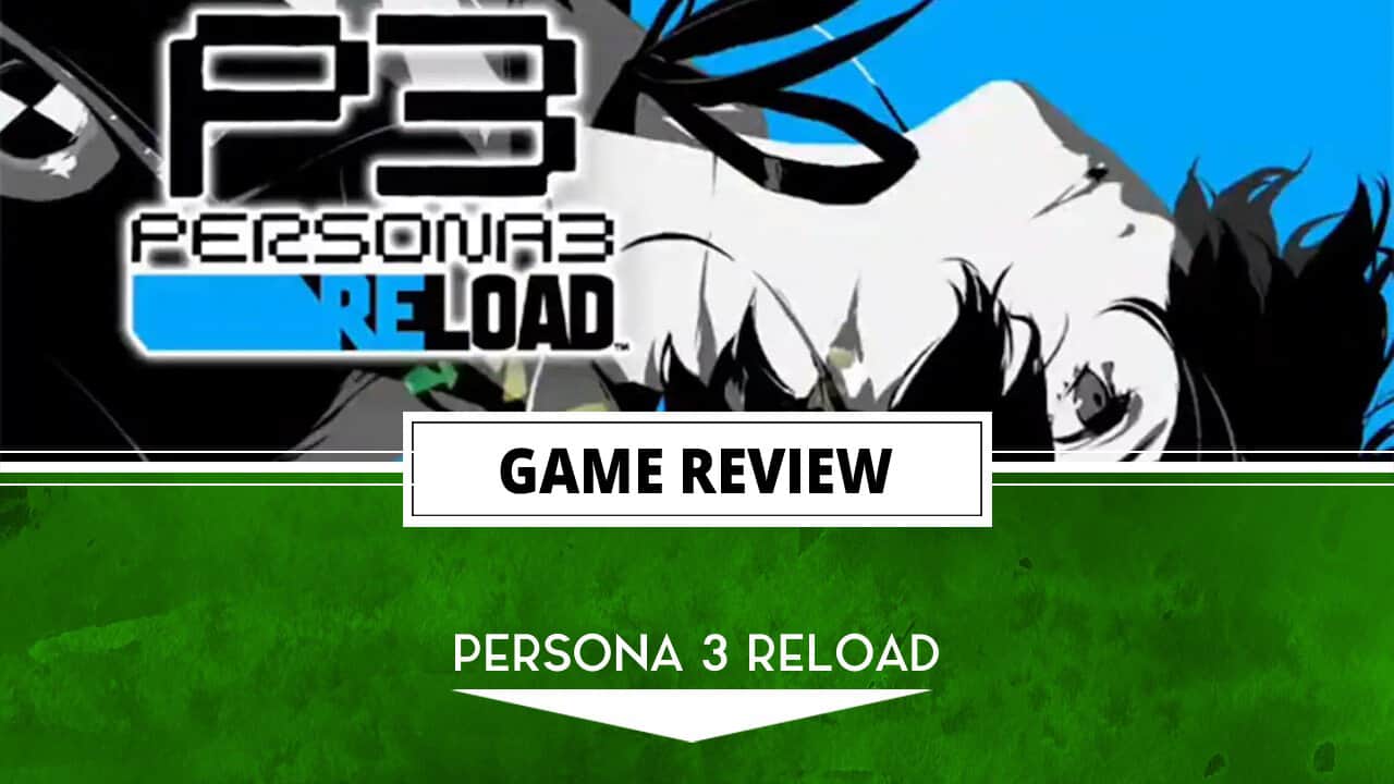persona 3 reload review header | The Outerhaven persona 3 reload review header