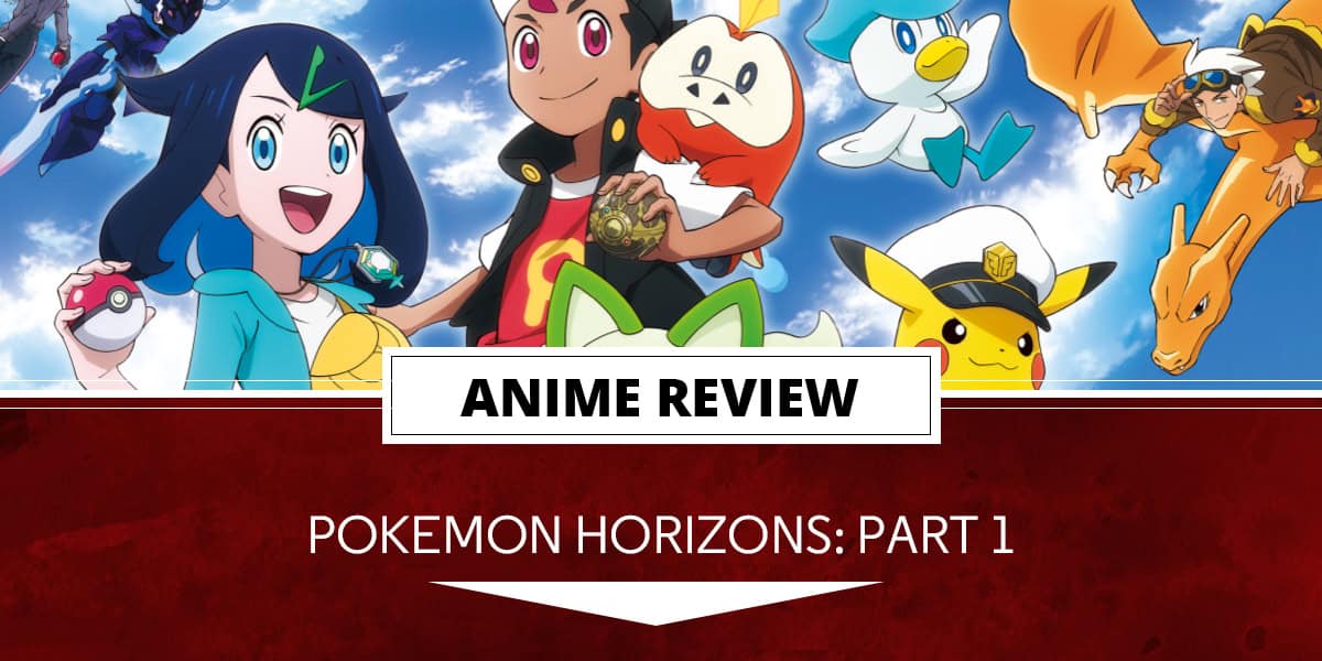 pokemonhorizons-pt1-review-header | The Outerhaven