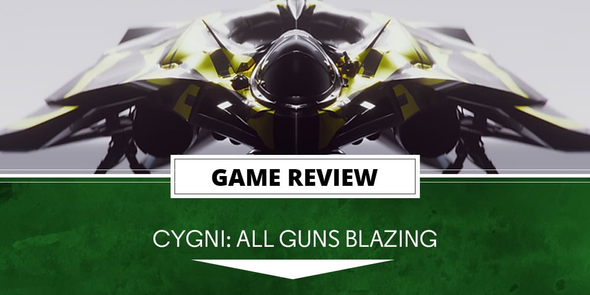 Cygni: All Guns Blazing