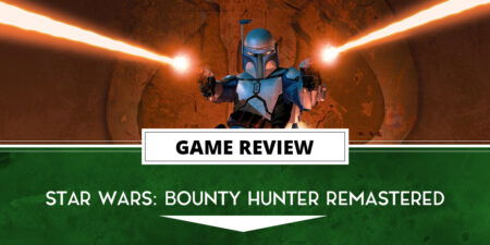 Star Wars Bounty Hunter Remastered Review – On the Hunt Again