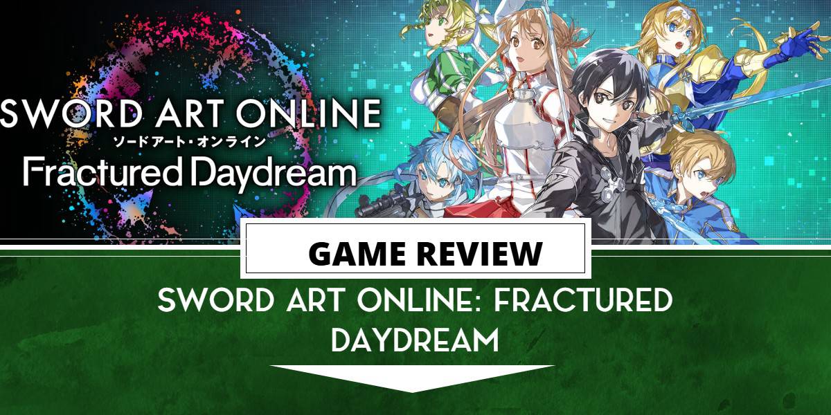 Review template for Sword Art Online: Fractured Daydream