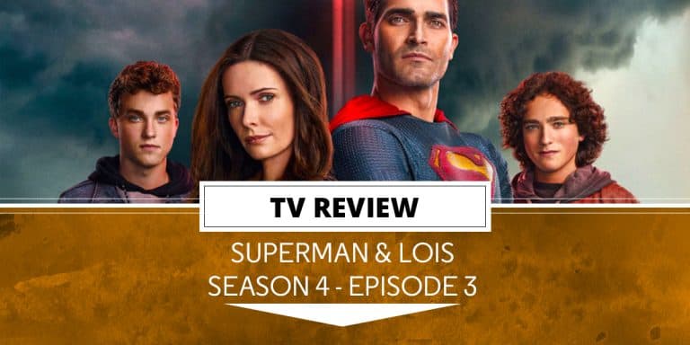 Superman & Lois Season 4 Episode 3 Review