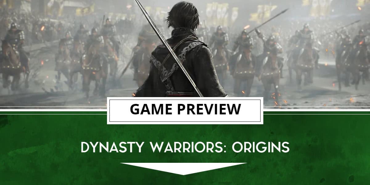 Dynasty Warriors Origins preview | The Outerhaven Preview template for Dynasty Warriors Origins