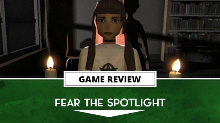 Fear the Spotlight Review