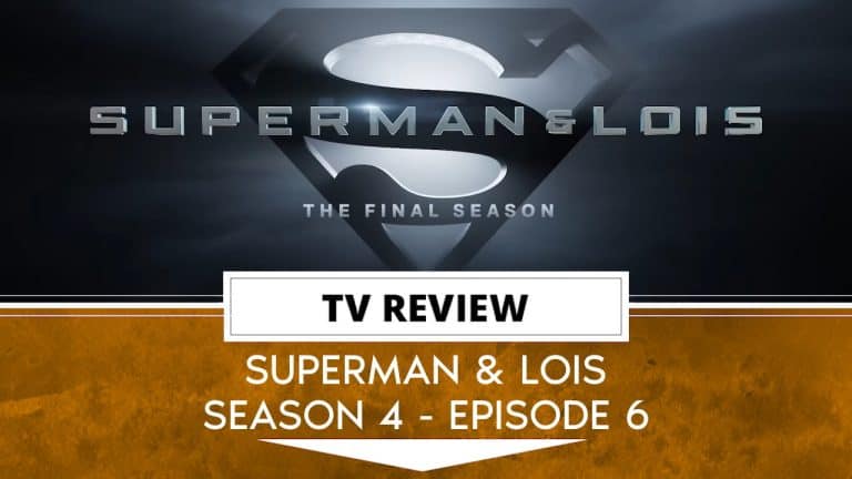 Superman & Lois Season 4 - Final Season Episode 6