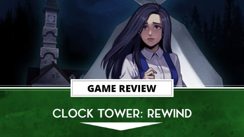 Clock Tower Review | The Outerhaven Clock Tower Rewind Review