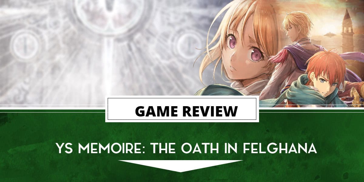 YS memoire: The Oath in Felghana review | The Outerhaven Review template for Ys Memoire: The Oath in Felghana