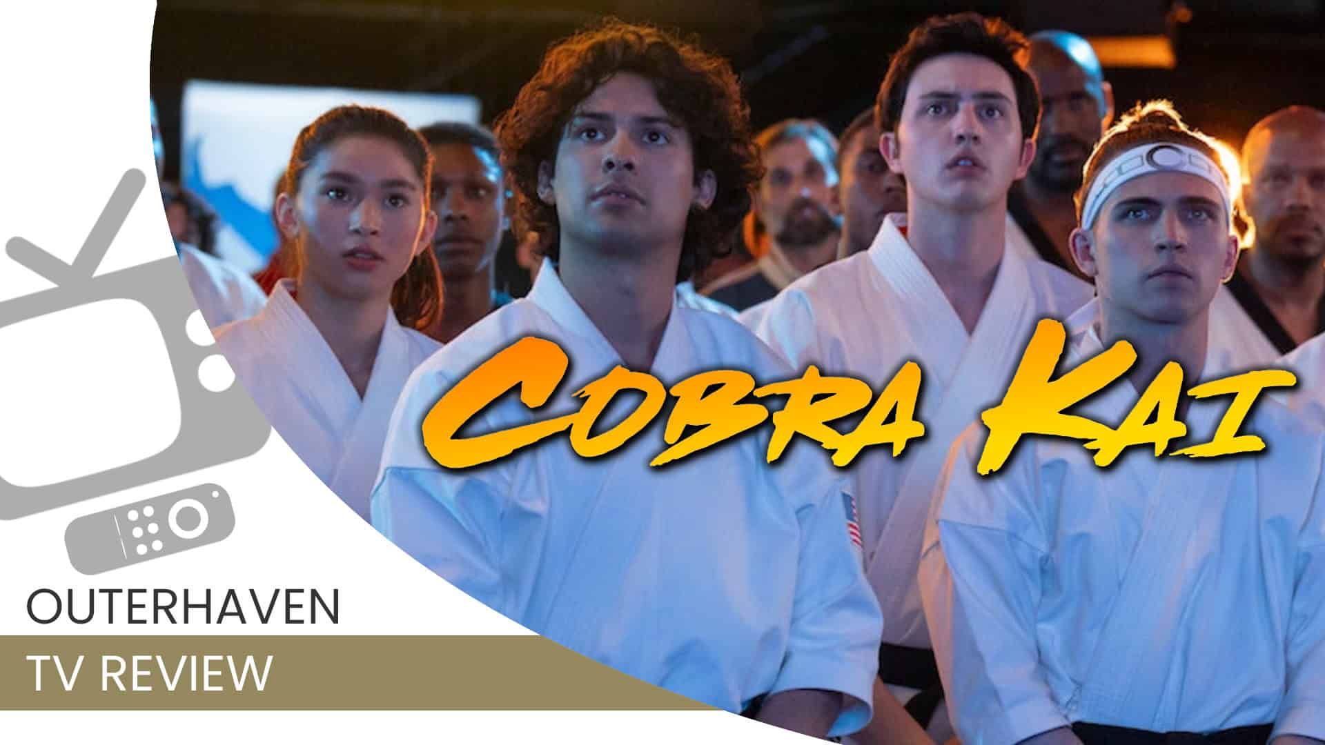 Cobra Kai Season 6 Part 3 review header | The Outerhaven Cobra Kai Season 6 Part 3 review header