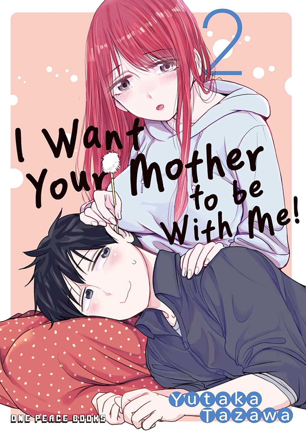 I Want Your Mother to Be with Me