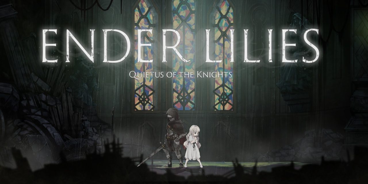 Ender Lilies Quietus of the Knights | The Outerhaven Ender Lilies Quietus of the Knights