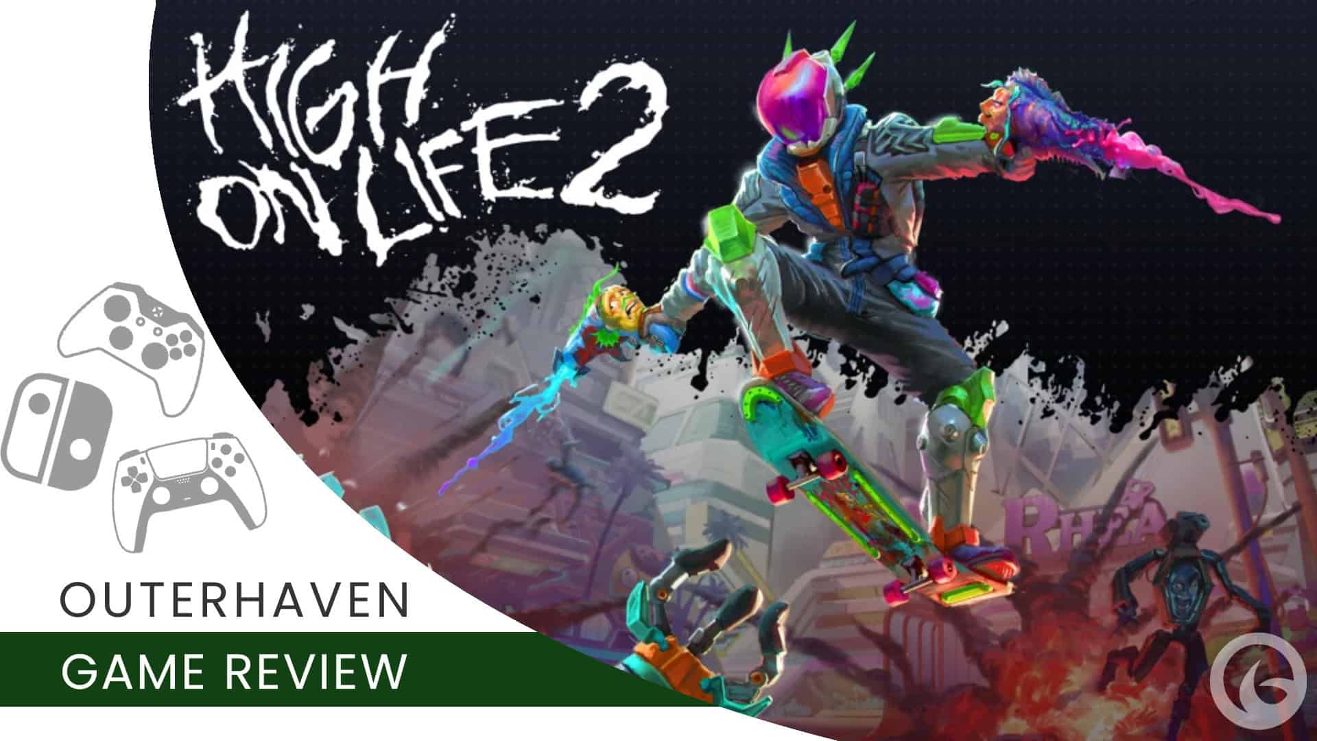 High on Life 2 | The Outerhaven Video Game Review template for High on Life 2
