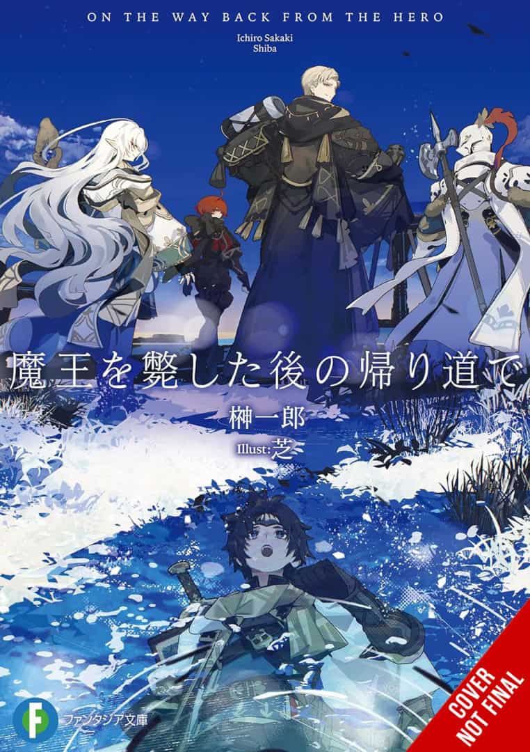 On the Way Home After Defeating the Demon King Vol 1 light novel | The Outerhaven Fantasy novel cover: a group of armored characters stands against a blue snowy landscape; foreground character grips a sword while looking up.
