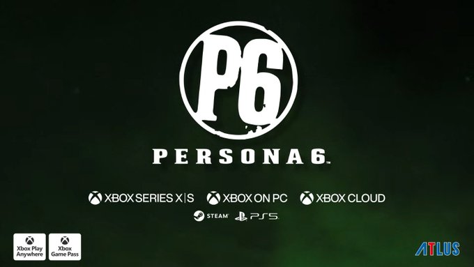 HKOrgPoaUAAHFtw | The Outerhaven P6 Persona 6 reveal poster featuring the game logo, platform icons (Xbox Series X|S, Xbox One, PC, Cloud) and Atlus logo on a dark green background with light text.