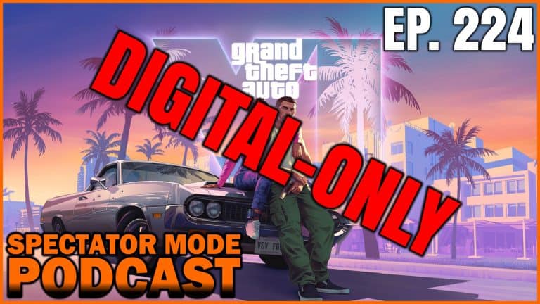 Spectator Mode Podcast Ep 224 - Grand Theft Auto VI a digital only game makes sense | The Outerhaven Spectator Mode Podcast Ep 224 - Grand Theft Auto VI a digital only game makes sense