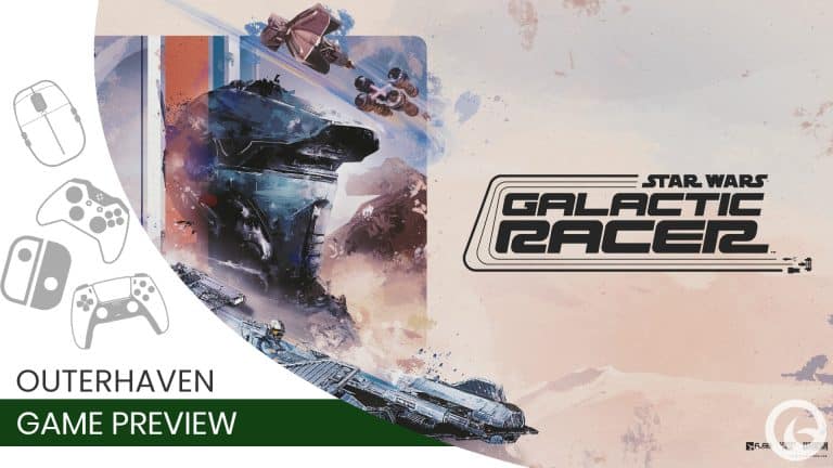 Star Wars galactic racer preview | The Outerhaven Video game preview template for Star Wars: Galactic Racer