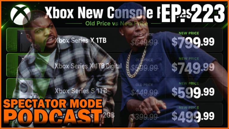 Spectator Mode Podcast Ep 223 - Xbox is raising its prices again