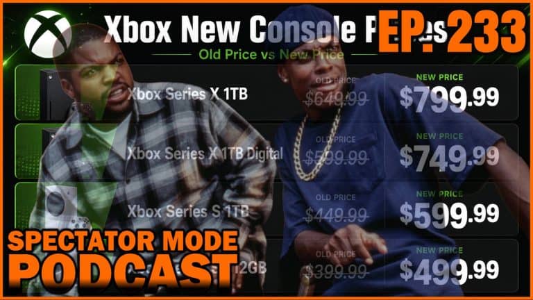 Spectator Mode Podcast Ep 223 - Xbox is raising its prices again