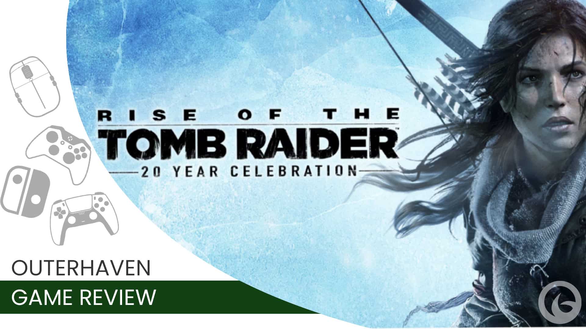 tomb raider 20 | The Outerhaven Banner for Rise of the Tomb Raider: 20 Year Celebration game review by Outer Haven, featuring Lara Croft against a blue icy background with controller icons on the left.
