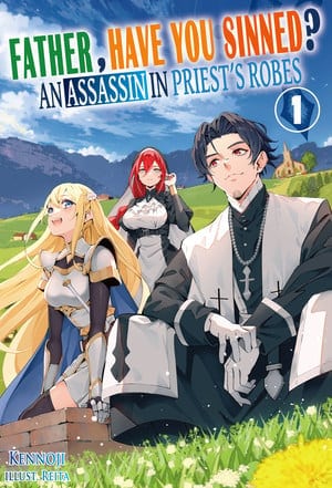 father-have-you-sinned-an-assass | The Outerhaven Book cover for 'Father, Have You Sinned? An Assassin in Priest's Robes' (Vol. 1) with a priest in dark robes in the foreground, a blonde armored woman on the left, and a red-haired woman behind them on a grassy hill under a blue sky.