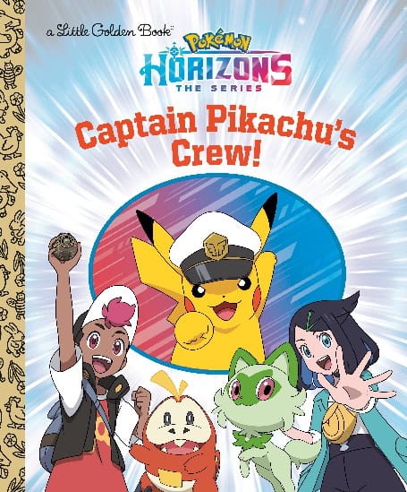 Pokemon | The Outerhaven Book cover for Pokémon Horizons: The Series, Captain Pikachu's Crew! Pikachu in a captain’s hat with four friends posing against a blue, burst background.