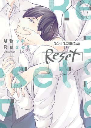 reset-reboot-manga-volume-1-en-c | The Outerhaven Manga cover for 'Reset' by Ichi Ichikawa, showing two young men in white shirts; one cups the other's chin as they lean close, with teal title lettering across the image.