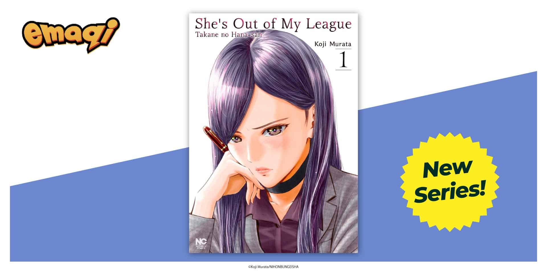 She's Out of My League: Takane no Hana-san | The Outerhaven Cover of 'She's Out of My League' volume 1, featuring a girl with long purple hair and a thoughtful expression (holding a pen). It’s a new series promo badge visible.