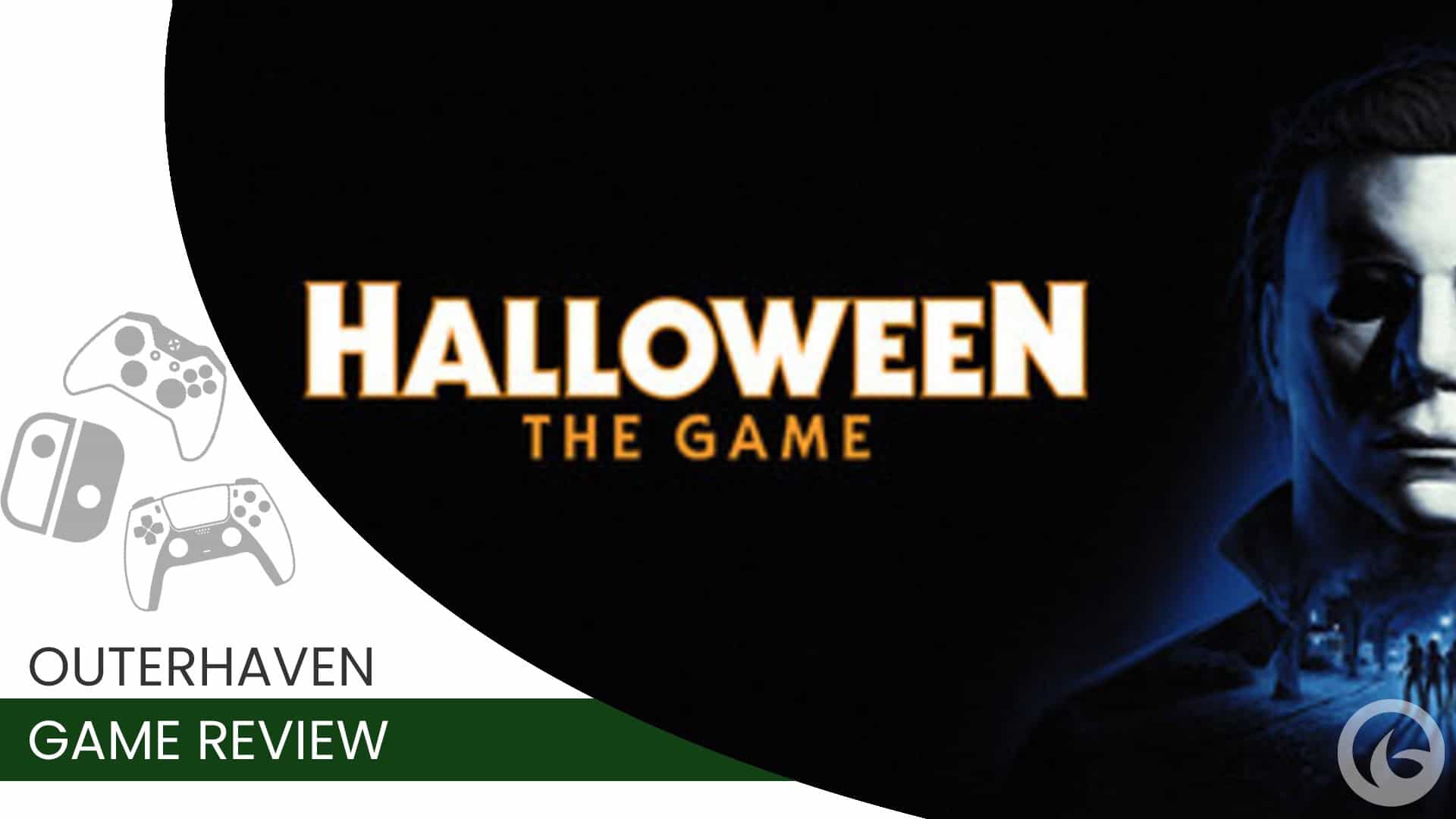 Promotional banner for Halloween: The Game, with bold orange title on a dark background, a blue-lit masked figure on the right, and OuterHaven Game Review elements on the left.